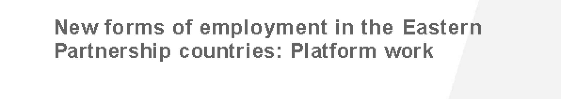 The future of work: New forms of employment in the Eastern Partnership countries – Platform work