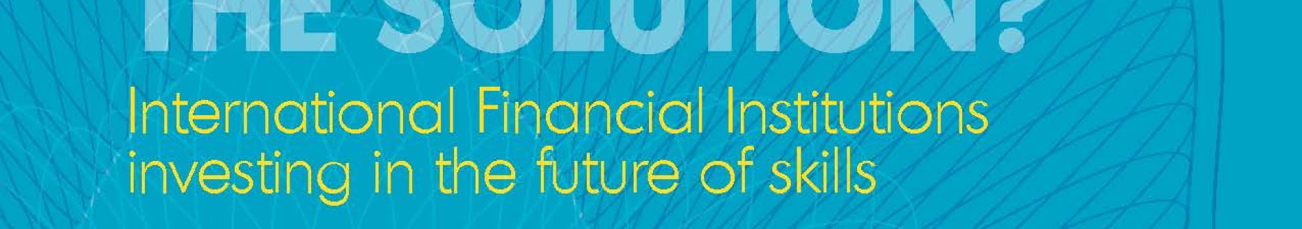 International financial institutions investing in skills 