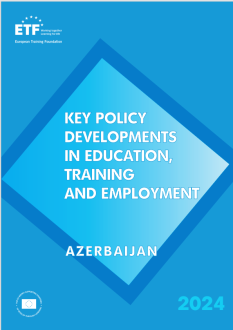 Key policy developments in education, training and employment -Azerbaijan 2024