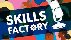 Skills Factory Episode 16