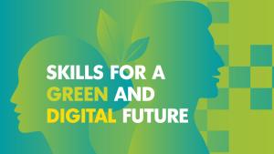 skills for a green and digital future