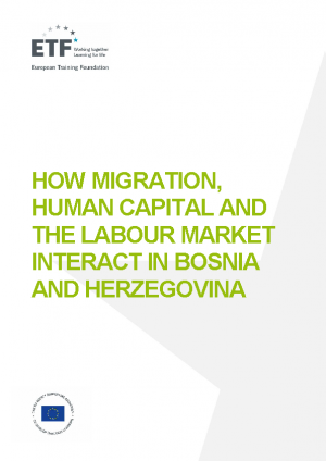 How migration, human capital and the labour market interact in Bosnia and Herzegovina