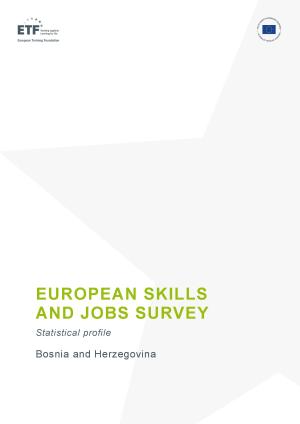 European Skills and Jobs Survey – Statistical profile: Bosnia and Herzegovina