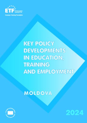 Key policy developments in education, training and employment - Moldova 2024