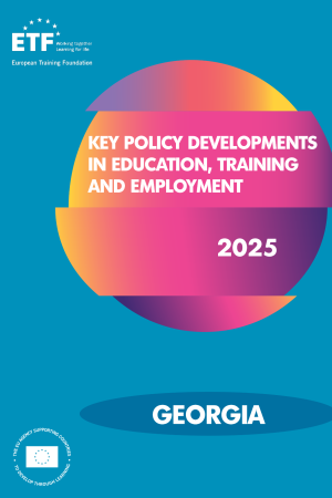 Key policy developments in education, training and employment - Georgia 2025