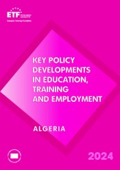 Key policy developments in education, training and employment - Algeria 2024
