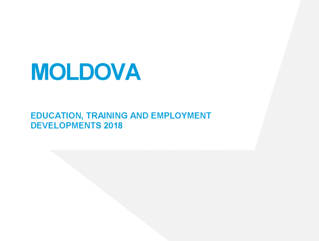 Moldova: Education, training and employment developments 2018