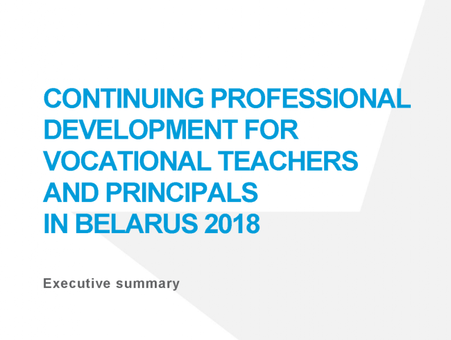 Continuing professional development for vocational teachers and principals in Belarus 2018