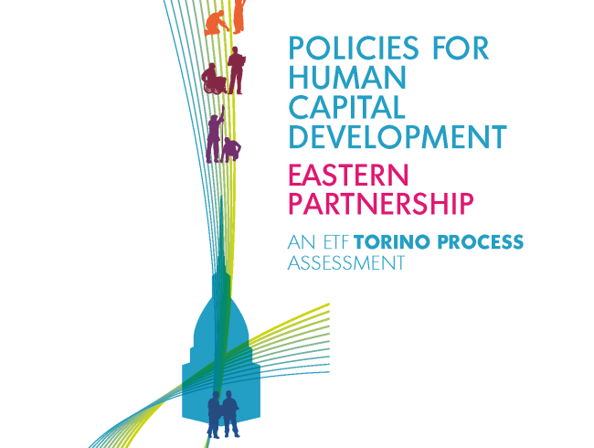 Policies for human capital development: Eastern Europe - An ETF Torino Process Assessment