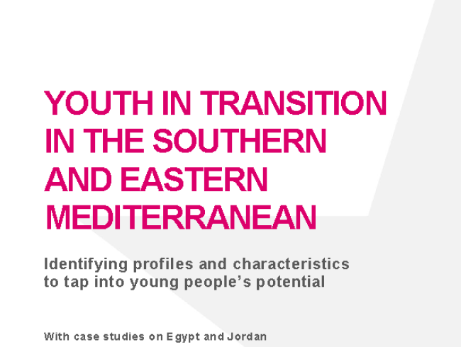 Youth in transition in the Southern and Eastern Mediterranean: Identifying profiles and characteristics to tap into young people’s potential