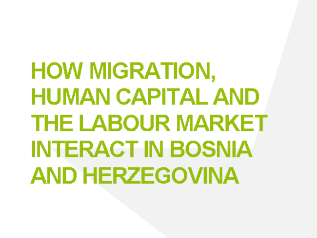 How migration, human capital and the labour market interact in Bosnia and Herzegovina