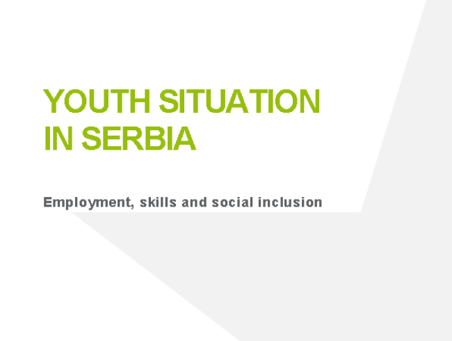 Youth situation in Serbia: Employment, skills and social inclusion