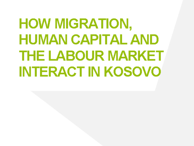 How migration, human capital and the labour market interact in Kosovo