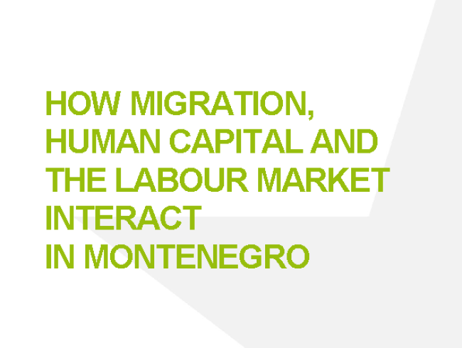 How migration, human capital and the labour market interact in Montenegro
