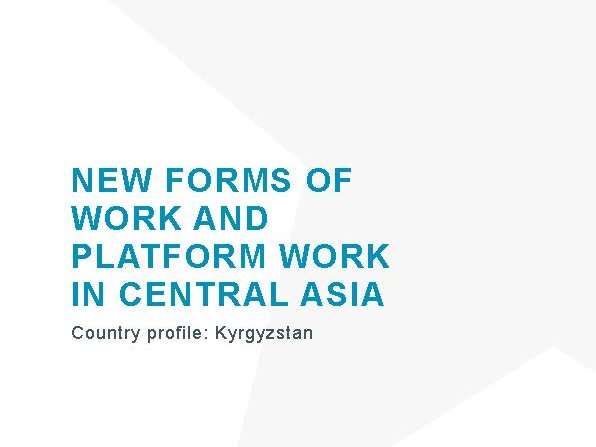 New forms of work and platform work in Central Asia Country profile: Kyrgyzstan_cover