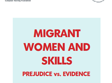 Migrant women and skills: prejudice vs. evidence
