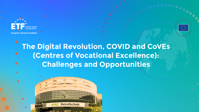 The Digital Revolution, COVID and CoVEs (Centres of Vocational Excellence): Challenges and Opportunities